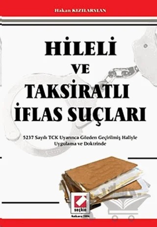 Hileli ve Taksiratlı İflas Suçları – Hakan Kızılarslan – Seçkin Yayıncılık kitap kapağı