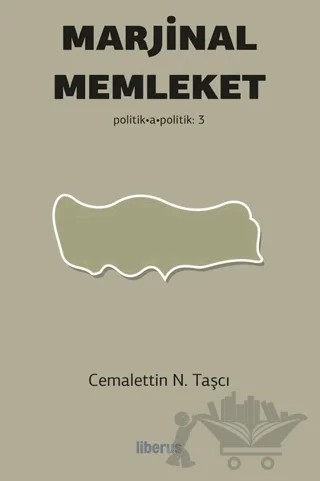 Marjinal Memleket – Cemalettin N. Taşçı – Liberus Yayınları kitap kapağı