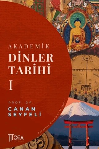 Akademik Dinler Tarihi 1 – Canan Seyfeli – DTA Yayıncılık kitap kapağı