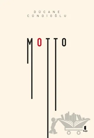 Motto – Dücane Cündioğlu – Kapı Yayınları kitap kapağı