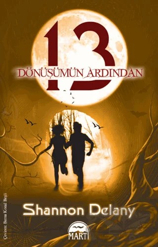 13 Dönüşümün Ardından – Shannon Delany – Martı Yayınları kitap kapağı