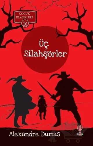 Üç Silahşörler - Çocuk Klasikleri 16 – Alexandre Dumas – Dahi Çocuk Yayınları kitap kapağı