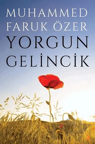 Yorgun Gelincik – Muhammed Faruk Özer – Cinius Yayınları kitap kapağı