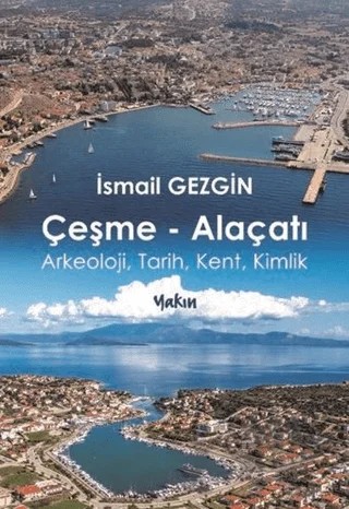 Çeşme - Alaçatı – İsmail Gezgin – Yakın Kitabevi kitap kapağı