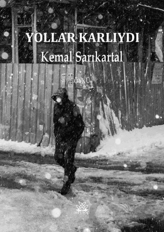 Yollar Karlıydı – Kemal Sarıkartal – Artshop Yayıncılık kitap kapağı