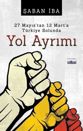 27 Mayıs'tan 12 Mart'a Türkiye Solunda Yol Ayrımı – Şaban İba – Favori Yayınları kitap kapağı
