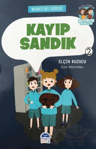Kayıp Sandık - Matematik Ünite Hikayeleri 2 – Elçin Kuzucu – Martı Çocuk Yayınları kitap kapağı