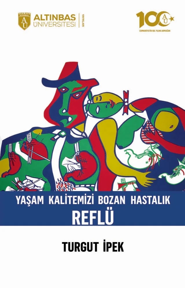 Yaşam Kalitemizi Bozan Hastalık REFLÜ – Turgut İpek – Altınbaş Üniversitesi Yayınları kitap kapağı