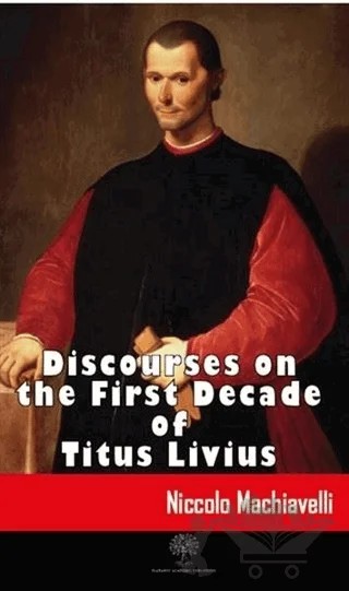 Discourses on the First Decade of Titus Livius – Niccolo Machiavelli – Platanus Publishing kitap kapağı