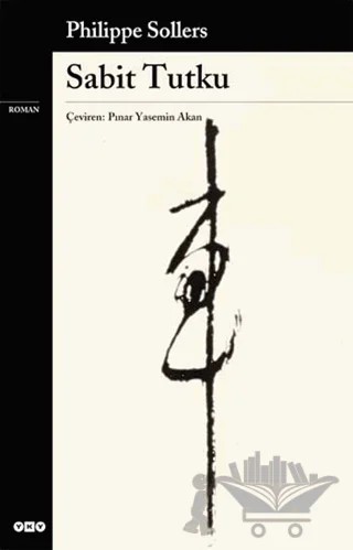Sabit Tutku – Philippe Sollers – Yapı Kredi Yayınları kitap kapağı