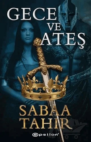 Gece ve Ateş – Sabaa Tahir – Epsilon Yayınevi kitap kapağı