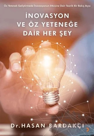 İnovasyon ve Öz Yeteneğe Dair Her Şey – Hasan Bardakçı – Cinius Yayınları kitap kapağı
