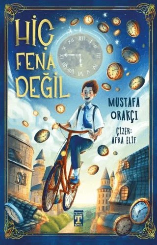 Hiç Fena Değil – Mustafa Orakçı – İlk Genç Timaş kitap kapağı