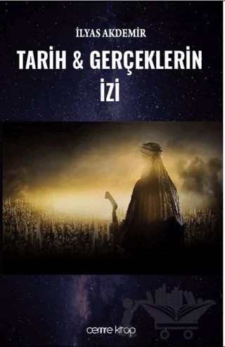 Tarih ve Gerçeklerin İzi – İlyas Akdemir – Cemre Kitap kitap kapağı