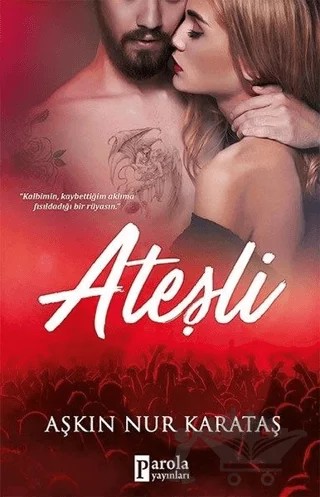 Ateşli – Aşkın Nur Karataş – Parola Yayınları kitap kapağı