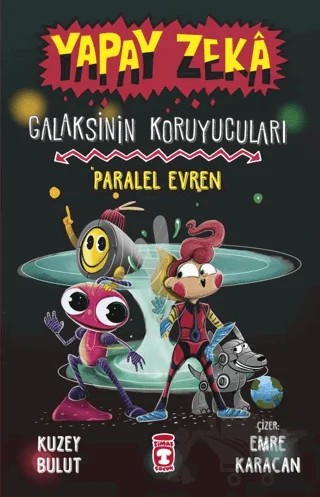 Yapay Zeka Galaksinin Koruyucuları - Paralel Evren – Kuzey Bulut – Timaş Çocuk kitap kapağı