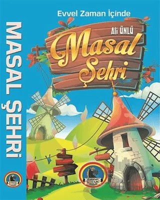 Evvel Zaman İçinde Masal Şehri – Ali Ünlü – Karatay Çocuk kitap kapağı
