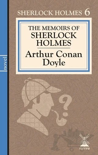 The Memoirs Of Sherlock Holmes – Arthur Conan Doyle – Sierra Kitap kitap kapağı
