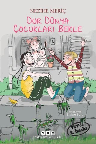 Dur Dünya Çocukları Bekle – Nezihe Meriç – Yapı Kredi Yayınları kitap kapağı