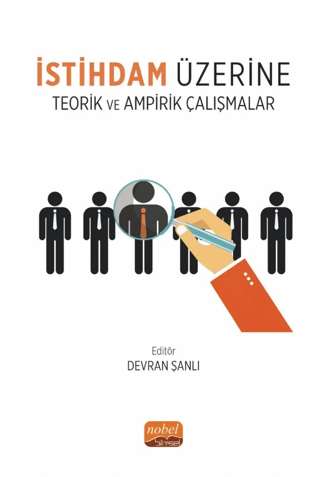 İstihdam Üzerine Teorik ve Ampirik Çalışmalar – Burcu Doğan, Elif Alp, Ferhat Apaydın, Havanur Ergün Tatar, Mehmet Özyiğit, Mehmet Songur, Meltem Duğru, Mustafa Emir Yücel, Müge Manga, Nadide Yiğiteli, Özge Alev Sönmez Çalış, Ramazan Arslan, Semih Çetin, Serdar Erdoğan, Seyit Ordu, Yusuf Muratoğlu – Nobel Bilimsel Eserler kitap kapağı