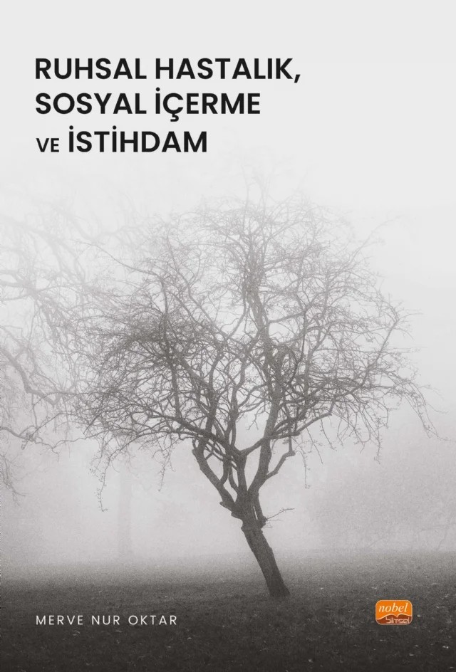 Ruhsal Hastalık, Sosyal İçerme ve İstihdam – Merve Nur Oktar – Nobel Bilimsel Eserler kitap kapağı