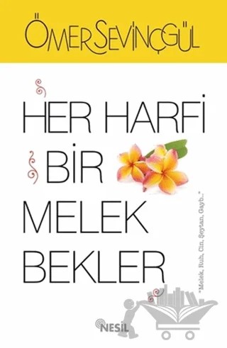 Her Harfi Bir Melek Bekler – Ömer Sevinçgül – Nesil Yayınları kitap kapağı