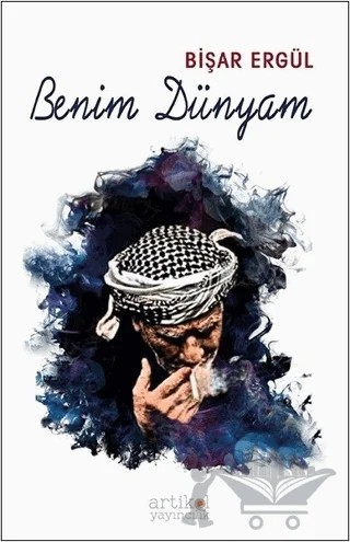 Benim Dünyam – Bişar Ergül – Artikel Yayıncılık kitap kapağı