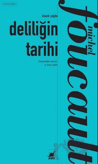Deliliğin Tarihi – Michel Foucault – Ayrıntı Yayınları kitap kapağı
