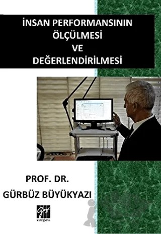 İnsan Performansının Ölçülmesi ve Değerlendirilmesi – Gürbüz Büyükyazı – Gazi Kitabevi kitap kapağı