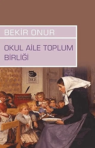 Okul Aile Toplum Birliği – Bekir Onur – İmge Kitabevi Yayınları kitap kapağı