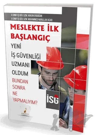 İSG Meslekte İlk Başlangıç – Muhammed Nurullah Acar – Pelikan Tıp Teknik Yayıncılık kitap kapağı