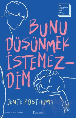 Bunu Düşünmek İstemezdim – Jente Posthuma – Koridor Yayıncılık kitap kapağı