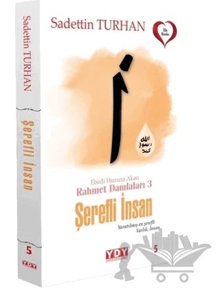 Şerefli İnsan - Ebedi Huzura Akan Rahmet Damlaları 3 – Sadettin Turhan – YDY Yayınları kitap kapağı
