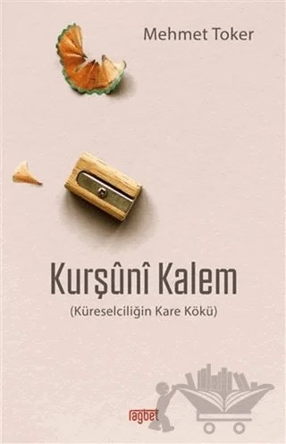 Kurşuni Kalem – Mehmet Toker – Rağbet Yayınları kitap kapağı