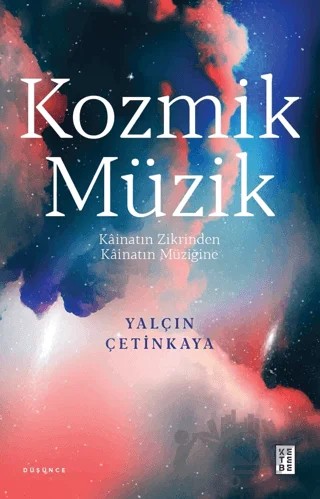 Kozmik Müzik – Yalçın Çetinkaya – Ketebe Yayınları kitap kapağı