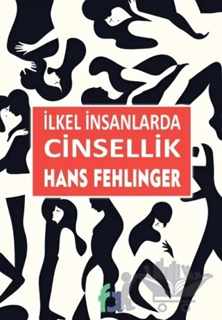 İlkel İnsanlarda Cinsellik – Hans Fehlinger – Fa Yayınları kitap kapağı