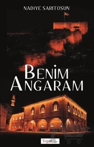 Benim Angaram – Nadiye Sarıtosun – Togan Yayıncılık kitap kapağı