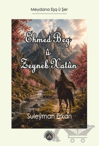Ehmed Beg û Zeyneb Xatûn – Süleyman Erkan – Nando Yayınları kitap kapağı
