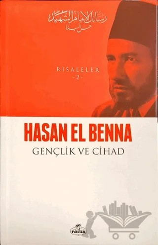 Gençlik ve Cihad - Risaleler 2 – Hasan El-Benna – Ravza Yayınları kitap kapağı