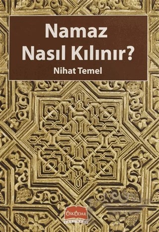 Namaz Nasıl Kılınır? – Nihat Temel – Üsküdar Yayınevi kitap kapağı
