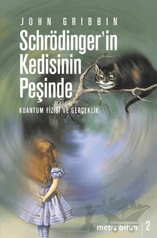 Schrödinger’in Kedisinin Peşinde – John Gribbin – Metis Yayınları kitap kapağı