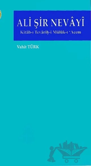 Ali Şir Nevayi – Vahit Türk – Türk Kültürünü Araştırma Enstitüsü kitap kapağı