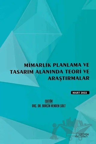 Mimarlık Planlama ve Tasarım Alanında Teori ve Araştırmalar - Mart 2022 – Kolektif – Serüven Yayınevi kitap kapağı