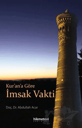 Kur’an’a Göre İmsak Vakti – Abdullah Açar – Hikmetevi Yayınları kitap kapağı