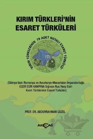 Kırım Türkleri'nin Esaret Türküleri – Abdurrahman Güzel – Akçağ Yayınları kitap kapağı