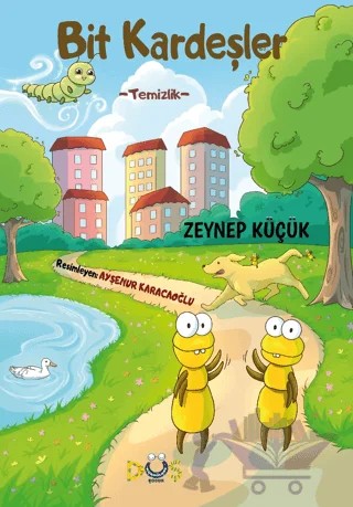 Bit Kardeşler - Temizlik – Zeynep Küçük – Düş Kurguları Çocuk kitap kapağı