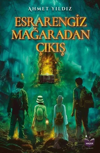 Esrarengiz Mağaradan Çıkış – Ahmet Yıldız – Hazer Yayınları kitap kapağı