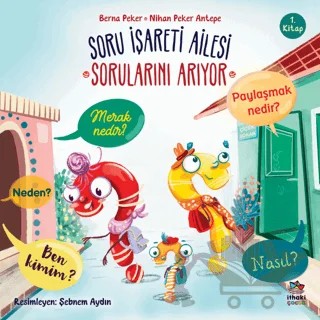 Soru İşareti Ailesi Sorularını Arıyor – Berna Peker, Nihan Peker Antepe – İthaki Çocuk Yayınları kitap kapağı