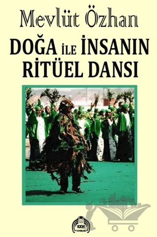 Doğa İle İnsanın Ritüel Dansı – Mevlüt Özhan – Kekeme Yayınları kitap kapağı