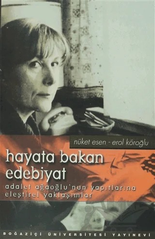 Hayata Bakan Edebiyat – Erol Köroğlu, Nüket Esen – Boğaziçi Üniversitesi Yayınevi kitap kapağı